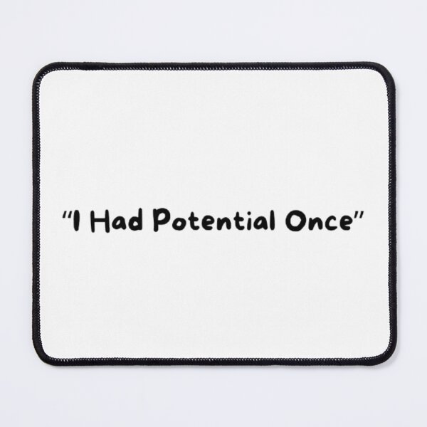 Item preview, I Had Potential Sarcastic Humor Shirt Gen Z Humor Meme Typography Shirt Funny Tired Human Meme Design designed and sold by By-Me-Shopping.