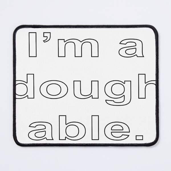 Item preview, I’m a-dough-able designed and sold by loveling.