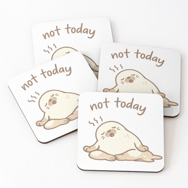 Item preview, Not Today Melting Seal Meme designed and sold by AMICO77.