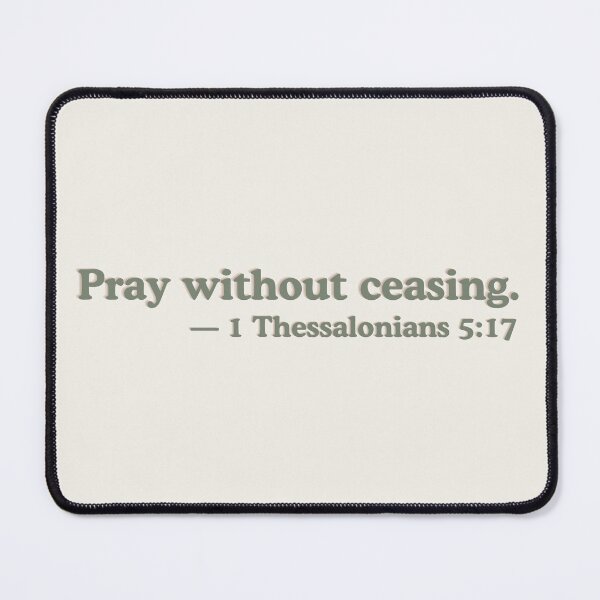 Item preview, Pray without ceasing. 1 Thessalonians 5:17 designed and sold by ElemntCo.