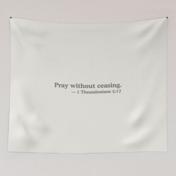Item preview, Pray without ceasing. 1 Thessalonians 5:17 designed and sold by ElemntCo.