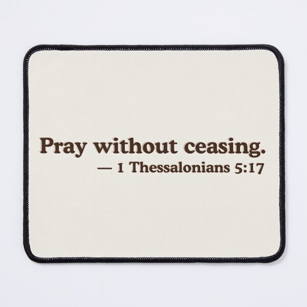 Item preview, Pray without ceasing. 1 Thessalonians 5:17 designed and sold by ElemntCo.