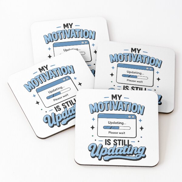 Item preview, My Motivation Is Still Updating Funny Low Energy Quote designed and sold by Gift Phrase Studio.