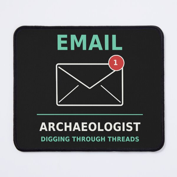 Item preview, Email Archaeologist designed and sold by OfficeFighter.