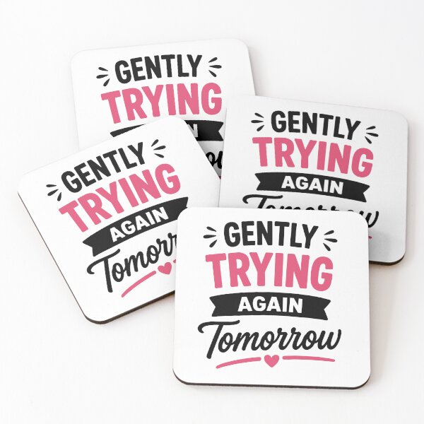Item preview, Gently Trying Again Tomorrow Soft Emotional Humor designed and sold by Gift Phrase Studio.