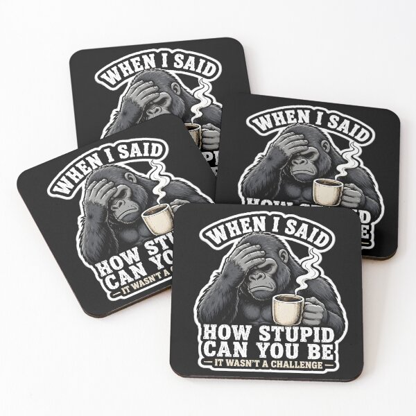 Item preview, When I Said How Stupid Can You Be Gorilla | Funny Facepalm Monkey Coffee Meme designed and sold by Lina Caro.