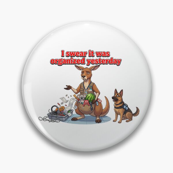 Item preview, I Swear It Was Organized Yesterday Kangaroo Meme designed and sold by Burnout-Beasts.