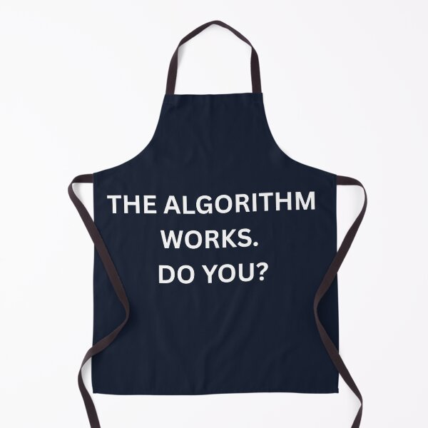Item preview, The Algorithm Works Do You Creator Shirt designed and sold by HunchoSystems.