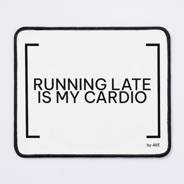 Item preview, Running Late designed and sold by AIIMAGENEDITION.