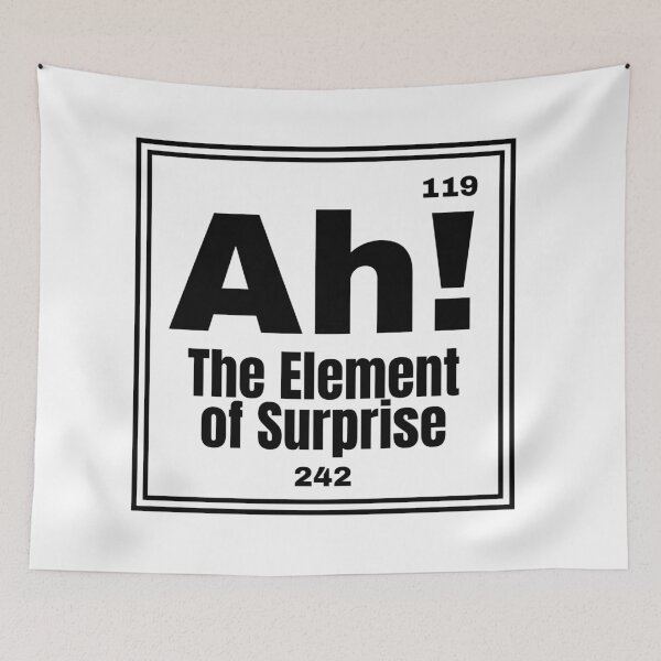 Item preview, Ah-The-Element-Of-Surprise designed and sold by Dondonmart.
