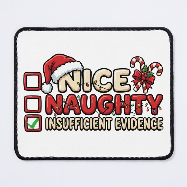 Item preview, naughty nice insufficient evidence funny xmas designed and sold by ArtDesignTp.
