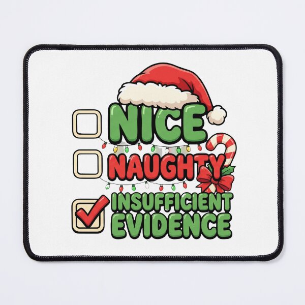 Item preview, nice naughty insufficient evidence christmas humor designed and sold by ArtDesignTp.