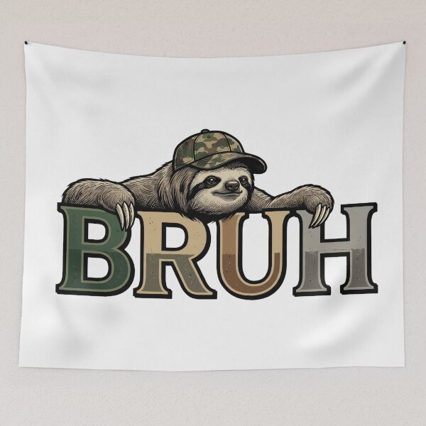 Item preview, quirky sloth bruh sarcastic humor meme art designed and sold by ArtDesignTp.