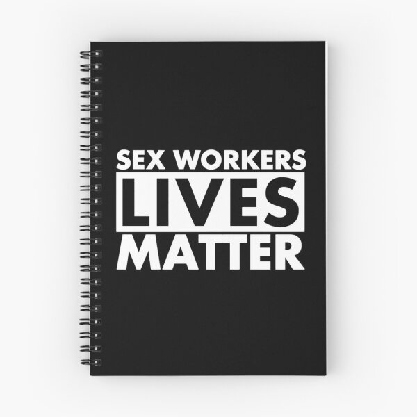 Item preview, Sex Workers Lives Matter designed and sold by DIRTYDUNNZ.