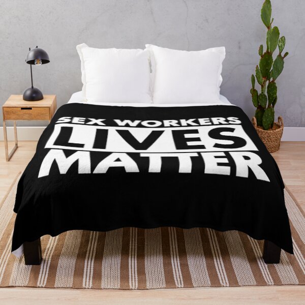 Item preview, Sex Workers Lives Matter designed and sold by DIRTYDUNNZ.