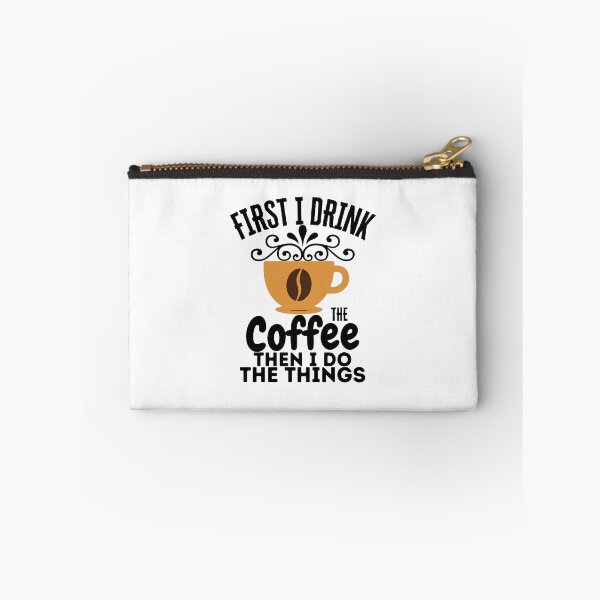 Item preview, First I Drink The Coffee Then I Do The Things designed and sold by LuveraxArt.