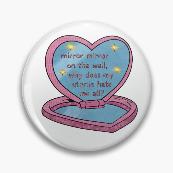 Item preview, Mirror Mirror on the Wall, Why Does My Uterus Hate Me All? – Funny Endometriosis Design designed and sold by Chronically creative.