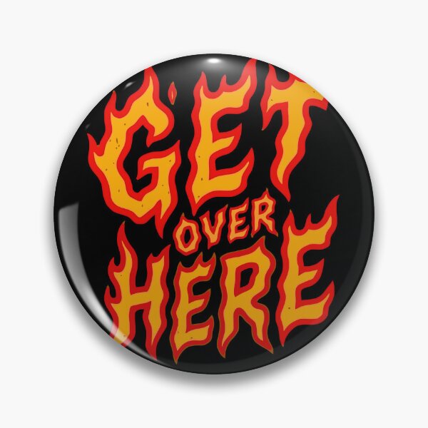 Item preview, Get Over Here Flame Text designed and sold by deathanarchy.