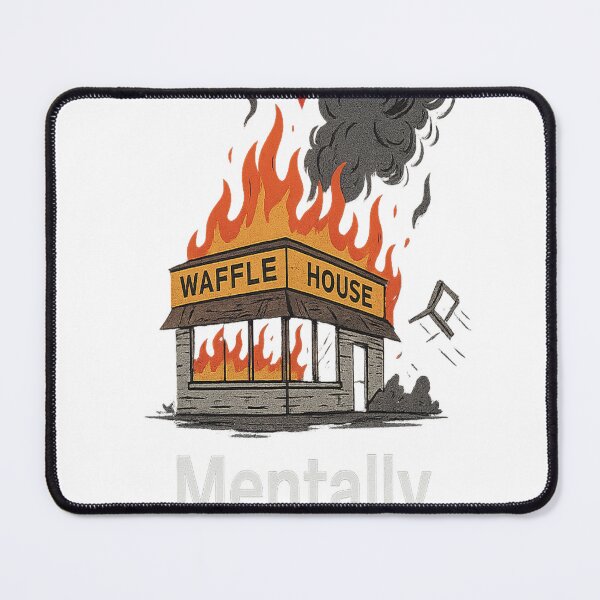 Item preview, Mentally I’m Here – Waffle House on Fire Meme Shirt designed and sold by RustyKrowbar.
