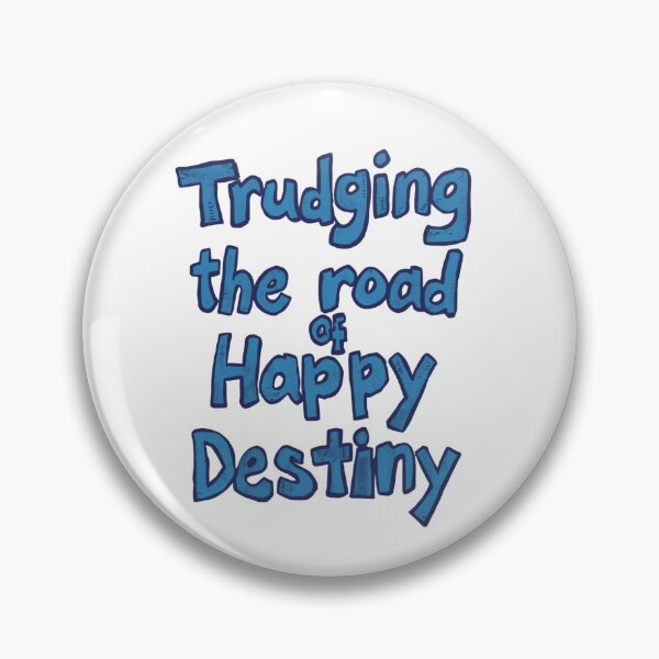 Item preview, 12 step meme ~ Trudging the road of happy destiny  designed and sold by OmStudioz .
