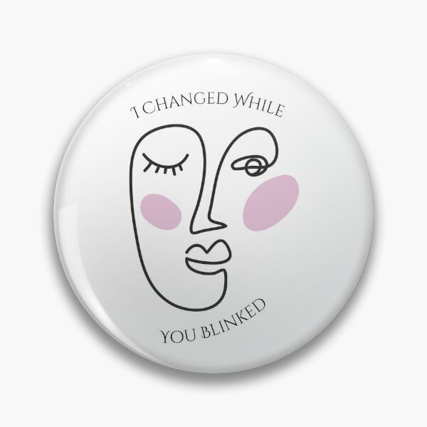 Item preview, I Changed While You Blinked designed and sold by TheMysticNook.