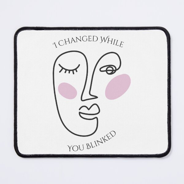 Item preview, I Changed While You Blinked designed and sold by TheMysticNook.