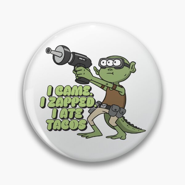 Item preview, I Came. I Zapped. I Ate Tacos. designed and sold by Kartezartion.