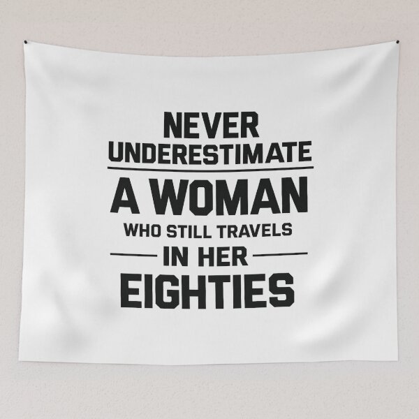 Item preview, Never Underestimate A Woman Who Still Travels In Her Eighties,Grandma  designed and sold by CloudyPress.