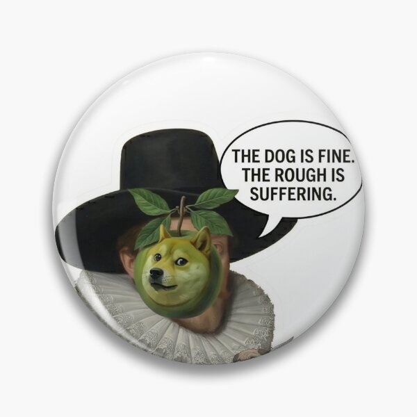 Item preview, The Dog Is Fine - Doge Classical Art Magritte Parody designed and sold by PixelsTelas.