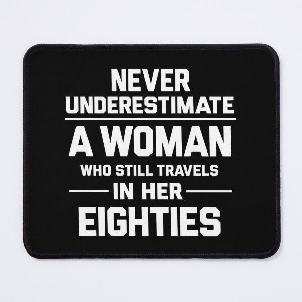 Item preview, Never Underestimate A Woman Who Still Travels In Her Eighties,Grandma  designed and sold by CloudyPress.