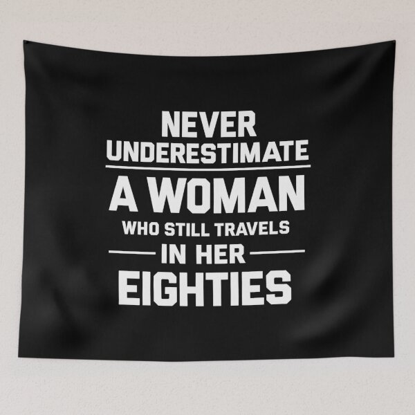 Item preview, Never Underestimate A Woman Who Still Travels In Her Eighties,Grandma  designed and sold by CloudyPress.