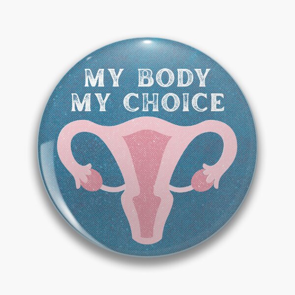Item preview, My body my choice designed and sold by EvergreenRevolt.