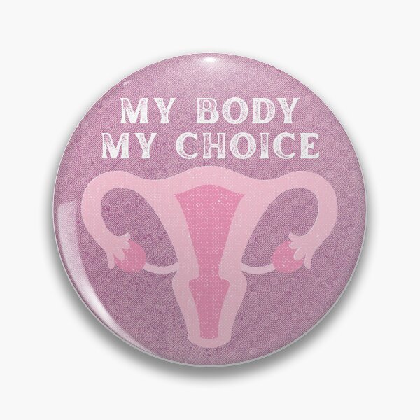 Item preview, My body my choice designed and sold by EvergreenRevolt.