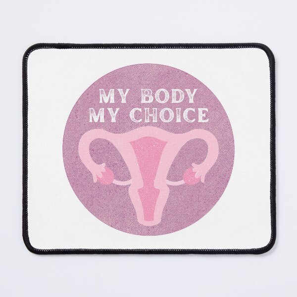 Item preview, My body my choice designed and sold by EvergreenRevolt.