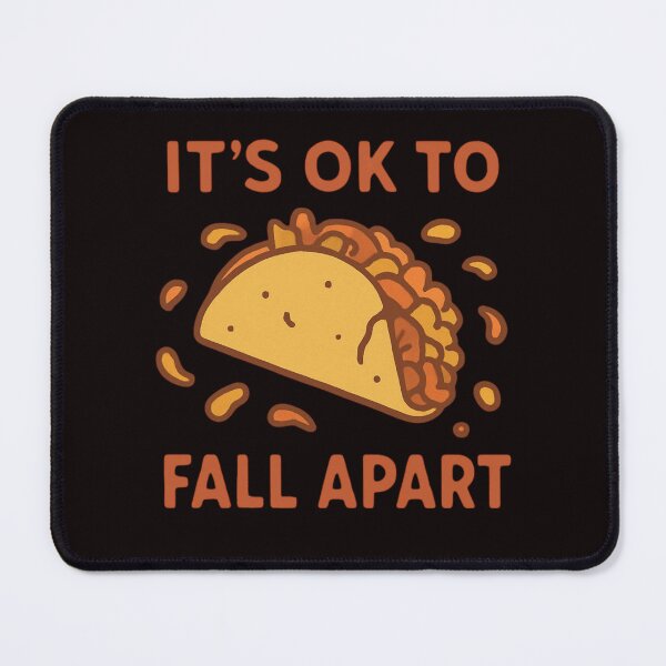 Item preview, It's Ok to Fall Apart Taco Shirt designed and sold by FrameFlow.