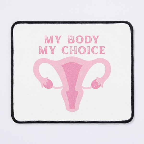 Item preview, My body my choice designed and sold by EvergreenRevolt.