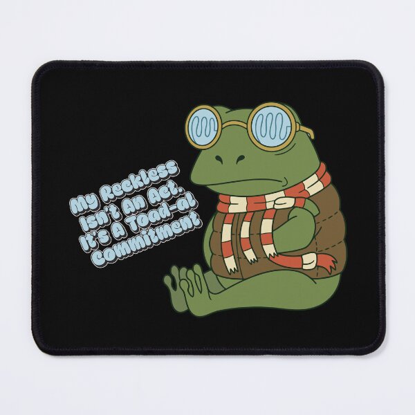 Item preview, My Reckless Isn't An Act, It's A Toad-al Commitment designed and sold by Kartezartion.