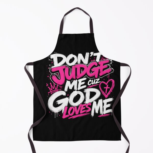 Item preview, Don’t Judge Me Cuz God Loves Me Christian Faith Design designed and sold by GlowingInGod.