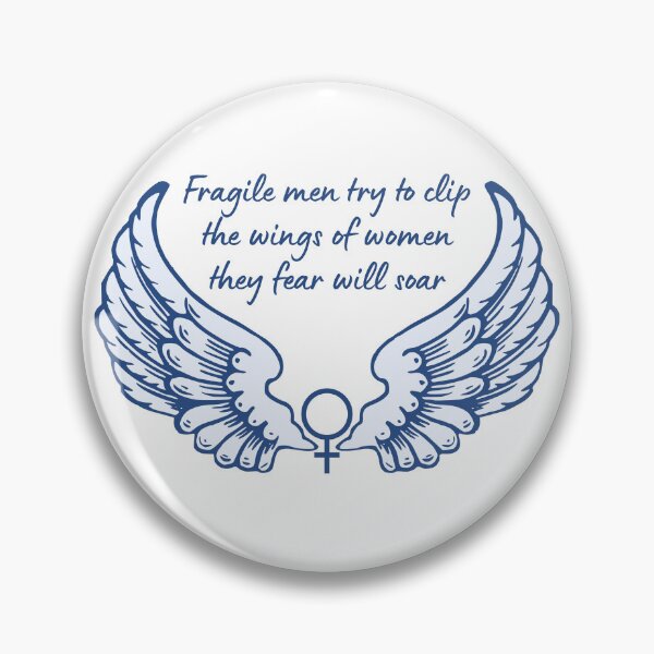 Item preview, Fragile men try to clip the wings of women they fear will soar designed and sold by EvergreenRevolt.