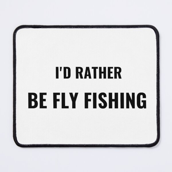 Item preview, I'd Rather Be Fly Fishing T-Shirt - Uncle Jichuan designed and sold by Uncle-Jichuan.