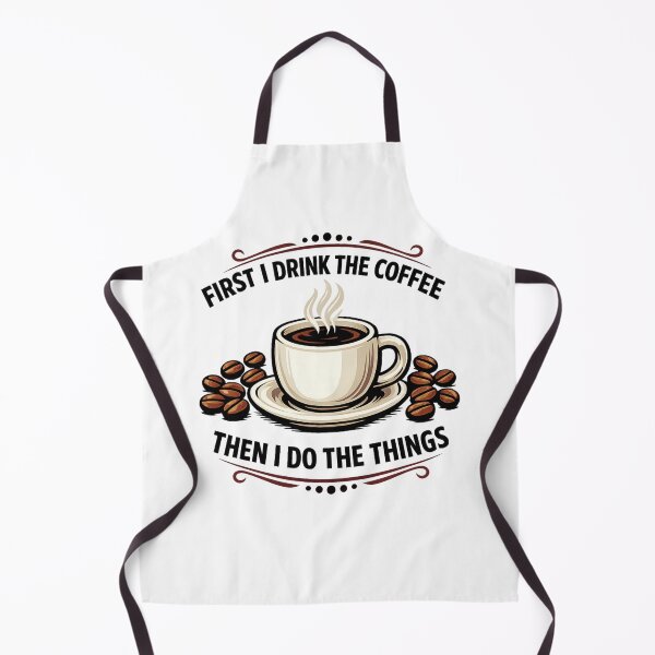 Item preview, First I Drink The Coffee Then I Do The Things designed and sold by LuveraxArt.
