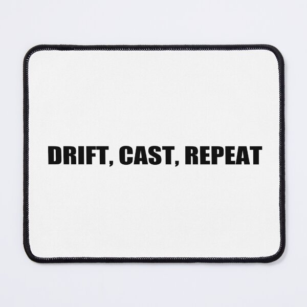 Item preview, Drift Cast Repeat Fly Fishing Quote T-Shirt - Uncle Jichuan designed and sold by Uncle-Jichuan.