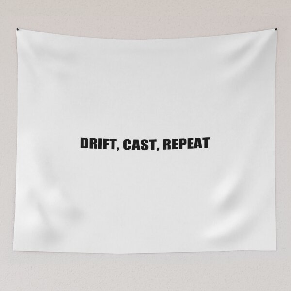 Item preview, Drift Cast Repeat Fly Fishing Quote T-Shirt - Uncle Jichuan designed and sold by Uncle-Jichuan.