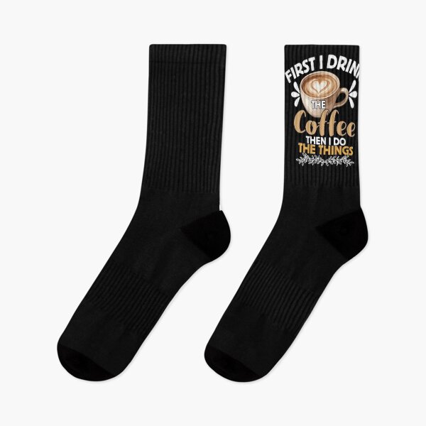 Item preview, First I Drink The Coffee Then I Do The Things designed and sold by LuveraxArt.