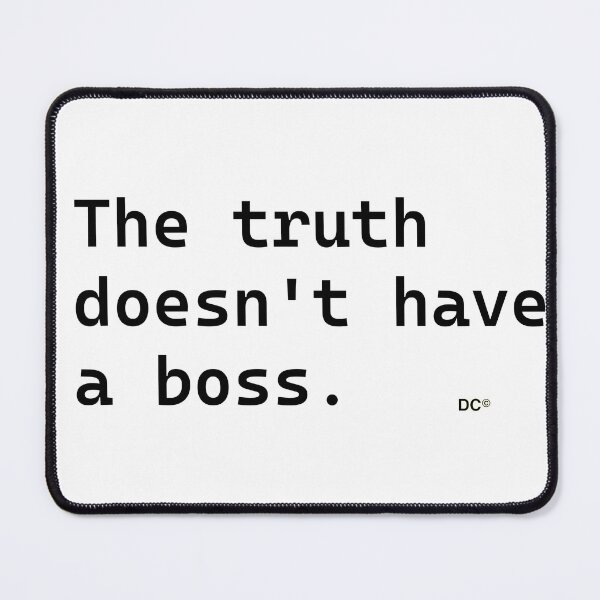 Item preview, The Truth Doesn't Have A Boss CHNC designed and sold by CHNC.