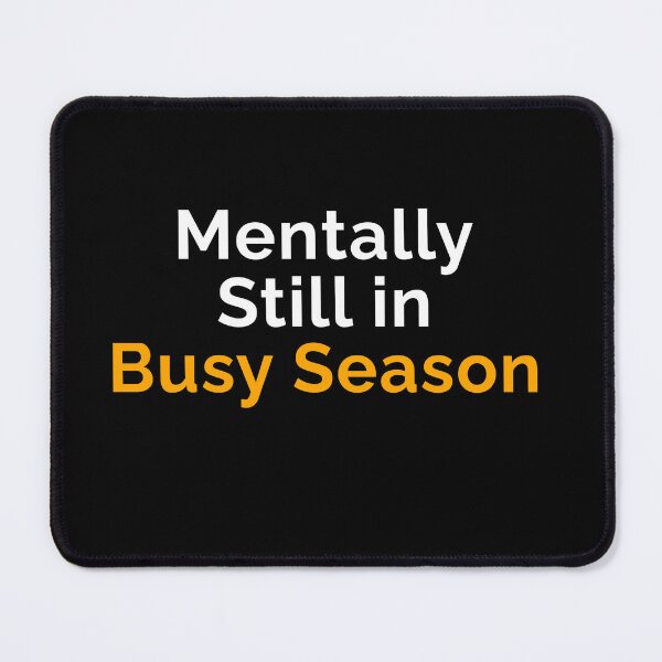 Item preview, Mentally Still in Busy Season – Audit Humor for Accountants, Auditors & CA Students      designed and sold by FCA SIR MERCH .
