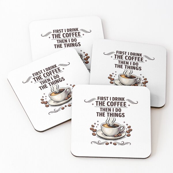 Item preview, First I Drink The Coffee Then I Do The Things designed and sold by LuveraxArt.
