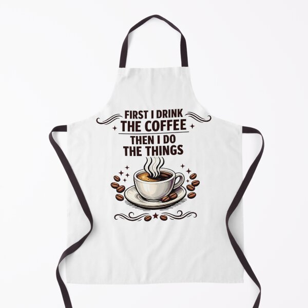 Item preview, First I Drink The Coffee Then I Do The Things designed and sold by LuveraxArt.