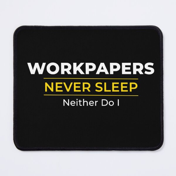Item preview, WORKPAPERS Never Sleep Neither Do It – Funny Accounting, Audit & CPA Shirt designed and sold by FCA SIR MERCH .