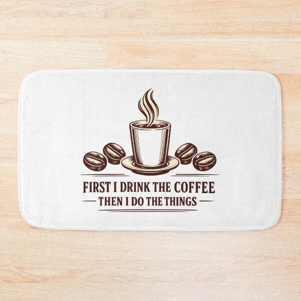 Item preview, First I Drink The Coffee Then I Do The Things designed and sold by LuveraxArt.